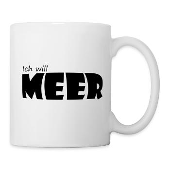 ICH WILL MEER - Tasse - Weiß - Rechts