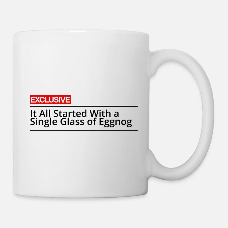 Alles begann mit einem einzigen Glas Eierlikör T-Shir - Tasse - Weiß