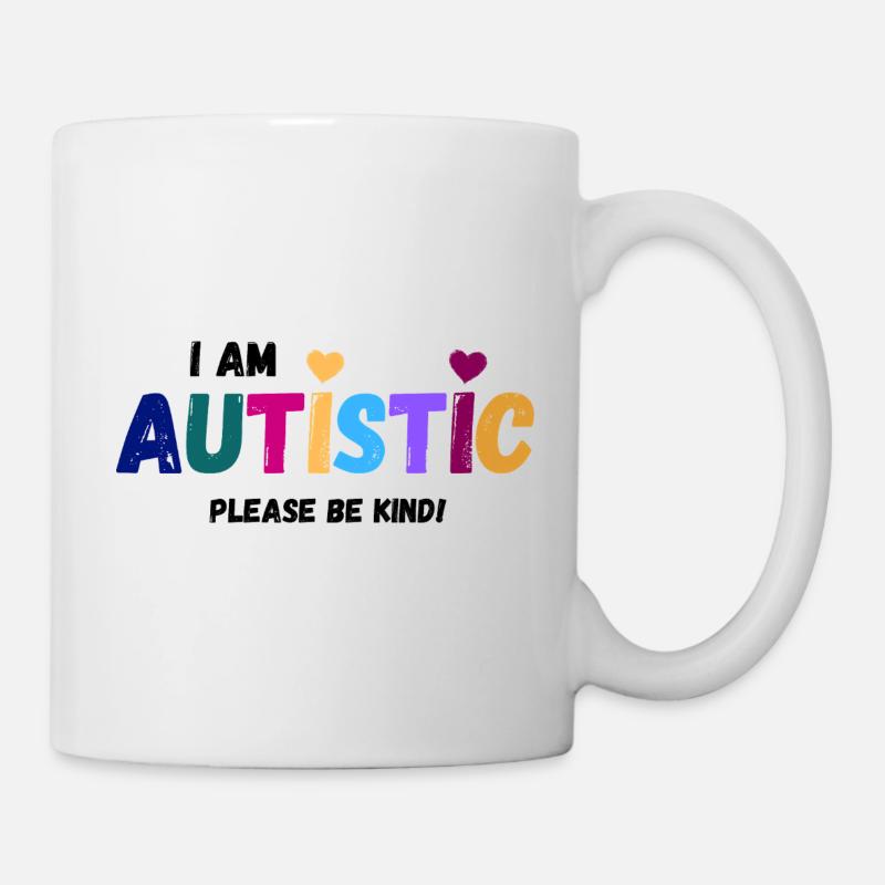 I am autistic - be kind - Mug - white