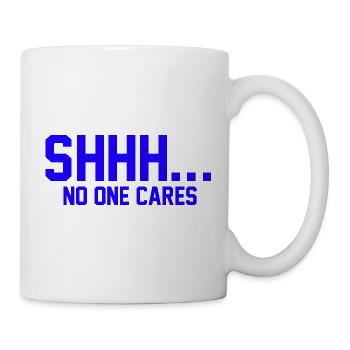 CHUT... Personne ne s’en soucie - Mug blanc - blanc - Droite