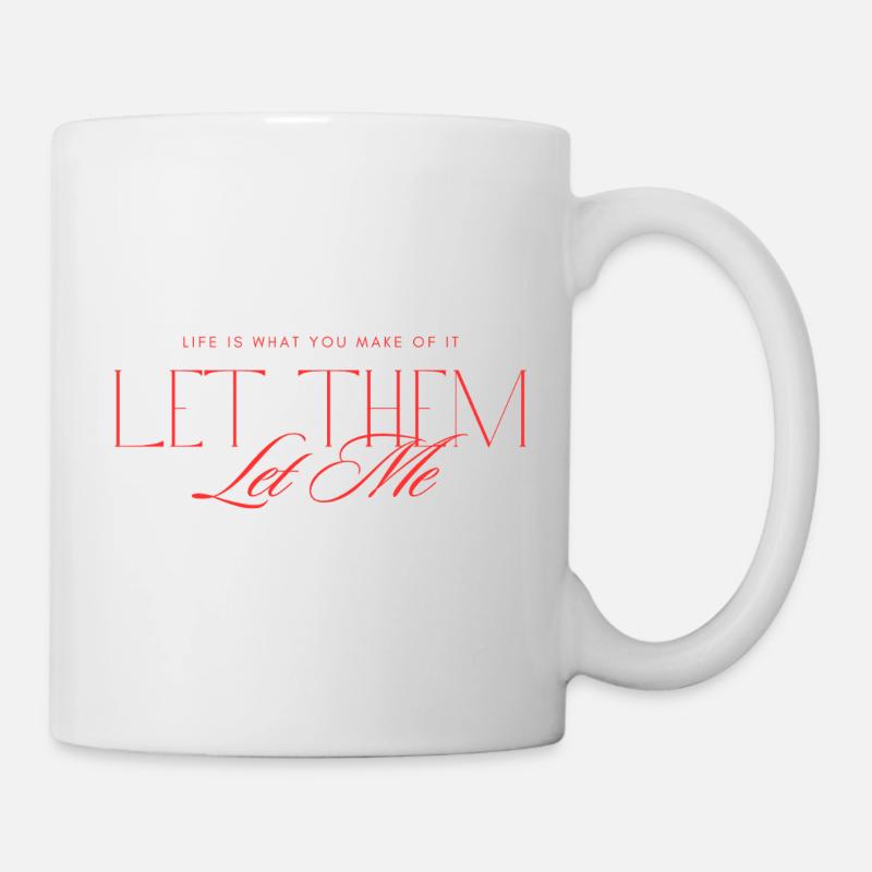 Let Them Mindset - Tasse - Weiß