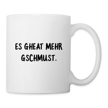It gheat more gschcuddle. Funny dialect saying - Mug - white - Right