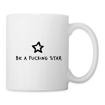 Be a fucking Star – Strong Statement Motif - Mug - white - Right