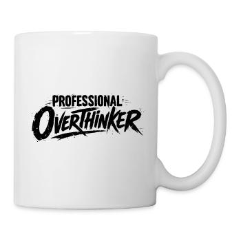 PROFESSIONAL OVERTHINKER Grunge - Tasse - Weiß - Rechts