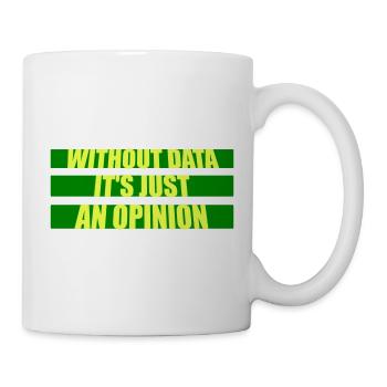 Sans données, ce n’est qu’un nerd de statistiques d’opinion - Mug blanc - blanc - Droite