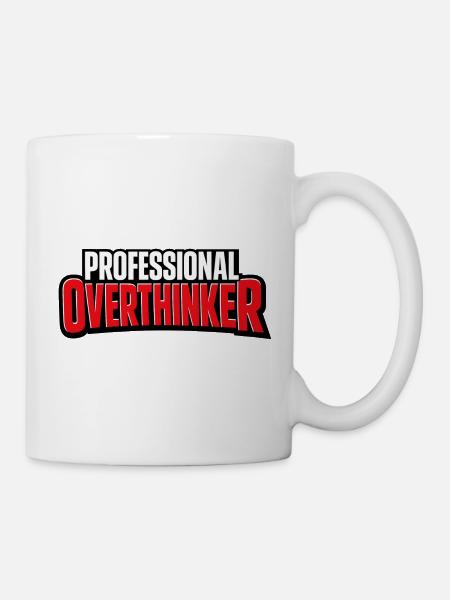professional Overthinker - Tasse - Weiß