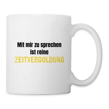 Zeitvergeudung - Tasse - Weiß - Rechts