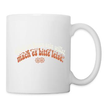 Dumm Sein Leise Groovy Sarkasmus Spruch - Tasse - Weiß - Rechts