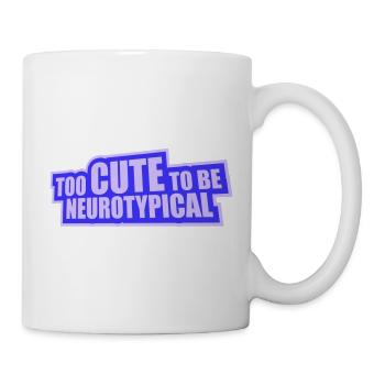 Too Cute To Be Neurotypical Lustig Autismus Logo - Tasse - Weiß - Rechts