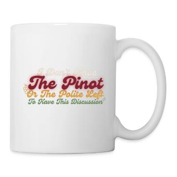 I Don’t Have The Pivot – Polite Left Tee - Mug - white - Right