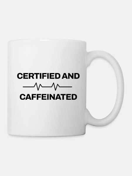 Arzthelferin - Certified And Caffeinated - Praxis - Tasse - Weiß