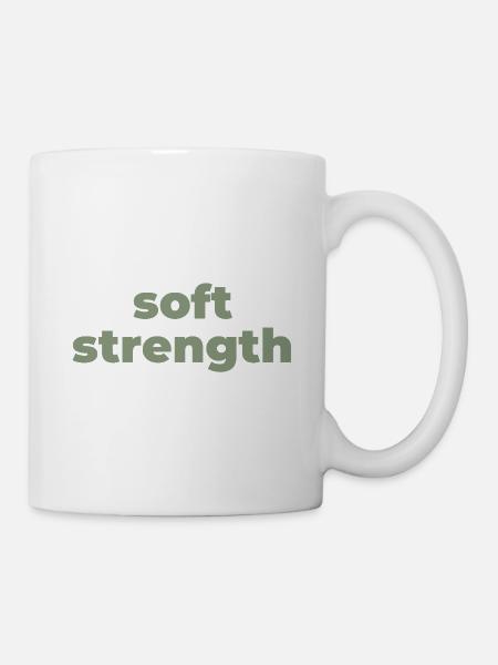 Sanfte Stärke Typografie - Tasse - Weiß