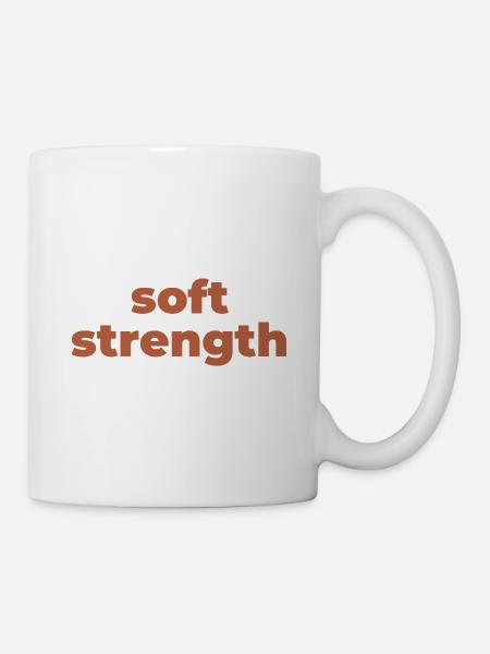 Sanfte Stärke Typografie - Tasse - Weiß