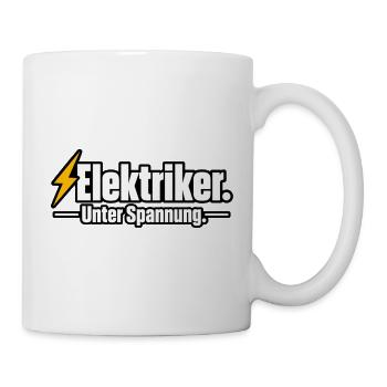 Elektriker. Unter Spannung. – Lustiger Elektriker  - Tasse - Weiß - Rechts