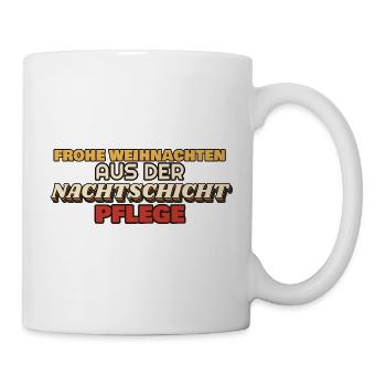 Frohe Weihnachten aus der Nachtschicht - Pflege - Tasse - Weiß - Rechts
