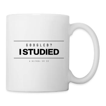 Arzt - Googled I Studied - Medizin - Tasse - Weiß - Rechts