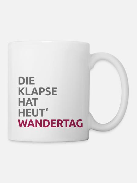 Die Klapse hat Wandertag - Tasse - Weiß