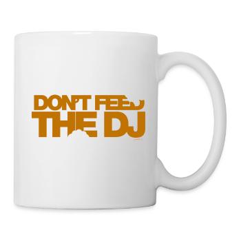 Don't Feed The DJ - Mug - white - Right