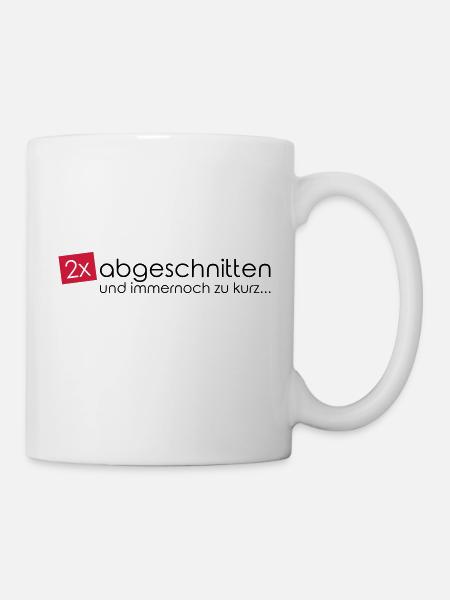 2x abgeschnitten... - Tasse - Weiß