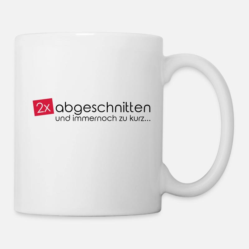 2x abgeschnitten... - Tasse - Weiß