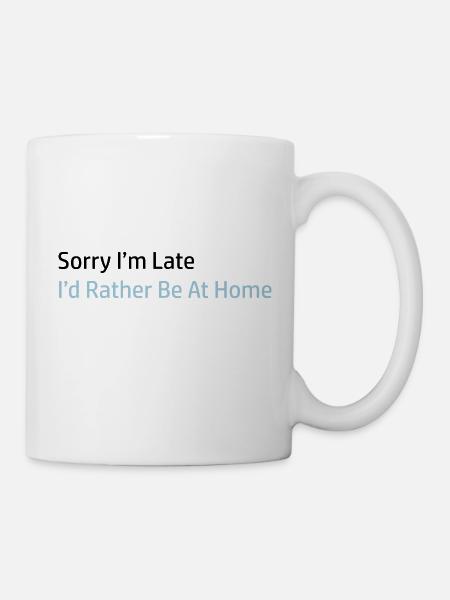 Sorry I'm Late - Mug blanc - blanc