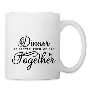 Le dîner est meilleur quand on mange ensemble - Mug blanc - blanc - Droite