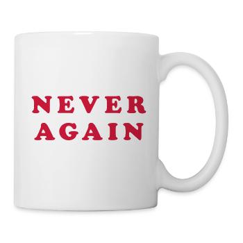 Never again typography - Mug - white - Right