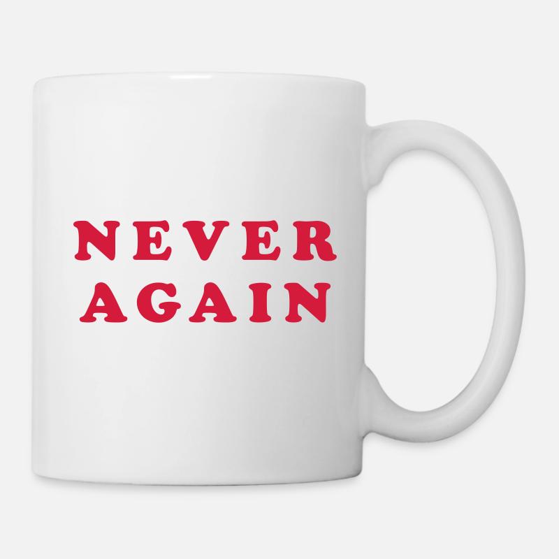 Never again Typografie - Tasse - Weiß