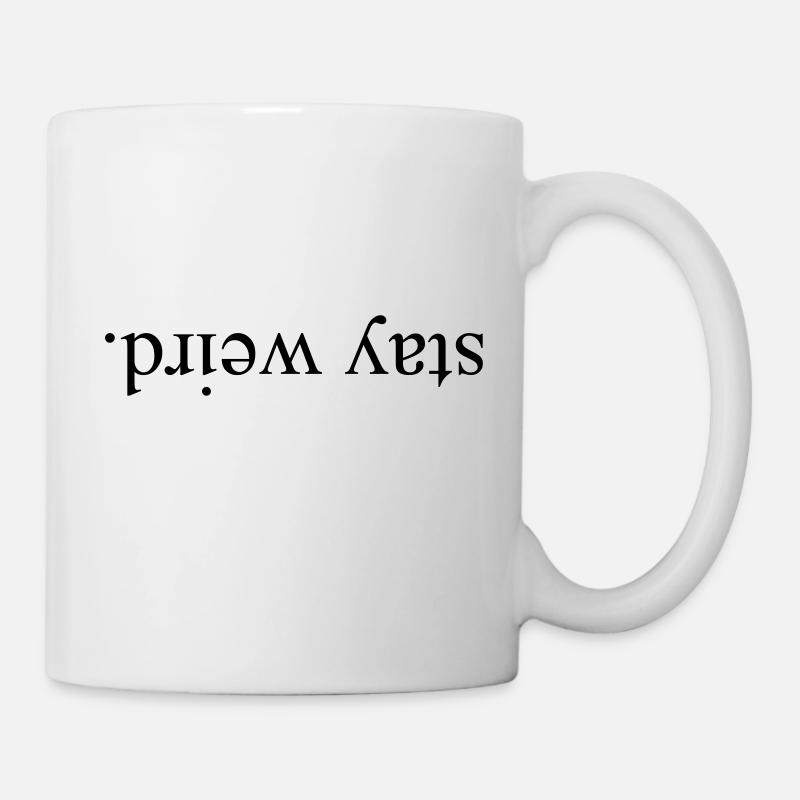 STAY WEIRD - Mug - white