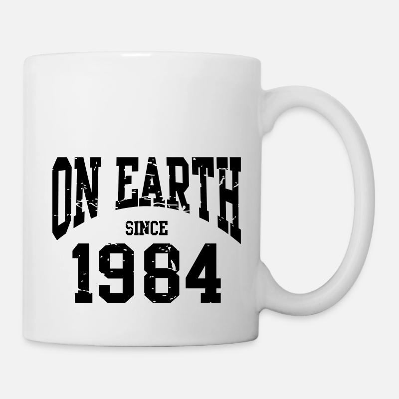 Birthday - On Earth Since 1984 - Geburtstag - Tasse - Weiß
