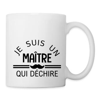 je suis un maitre qui déchire - Tasse - Weiß - Rechts