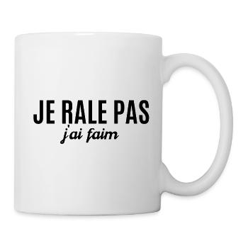 t shirt râler Je rale pas j'ai faim. Cadeau drôle - Mug blanc - blanc - Droite