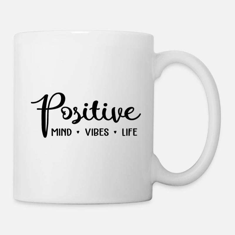 Positive Mind Vibes Life - Mug blanc - blanc