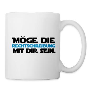 Möge die Rechtschreibung mit dir... Deutsch Lehrer - Tasse - Weiß - Rechts