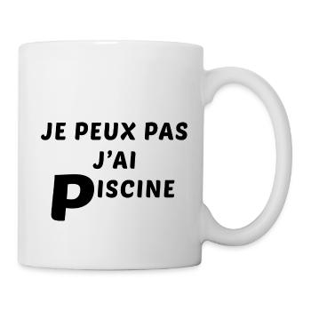 je peux pas j'ai piscine - Mug blanc - blanc - Droite