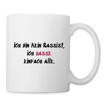 Rassist - Tasse - Weiß - Rechts