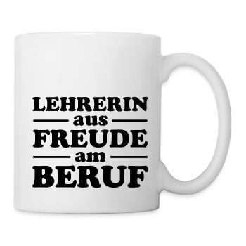 Lehrerin aus Freude am Beruf - Tasse - Weiß - Rechts