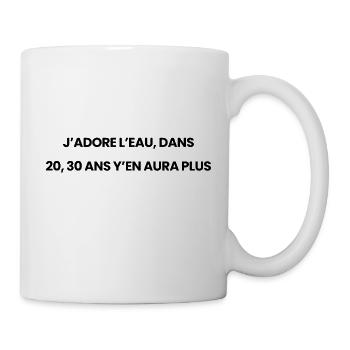 J'adore l'eau, dans 20,30 ans y'en aura plus - Mug blanc - blanc - Droite