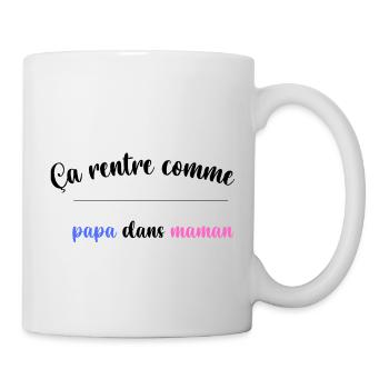 ça rentre comme papa dans maman humour beauf - Mug blanc - blanc - Droite