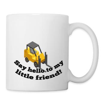 Dites bonjour à mon chariot élévateur à fourche - Mug blanc - blanc - Droite