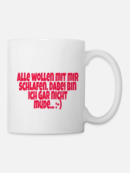 Lustiger Spruch - Tasse - Weiß