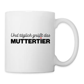 Und täglich grüßt das Muttertier - mit Farbwahl - Tasse - Weiß - Rechts