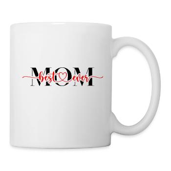 Best mom ever - Tasse - Weiß - Rechts