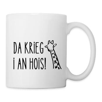 Da krieg i an Hois! Wienerisch Dialekt T-Shirt - Tasse - Weiß - Rechts