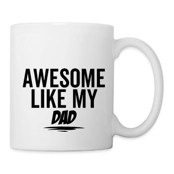 Großartig wie mein Vater - Tasse - Weiß - Rechts