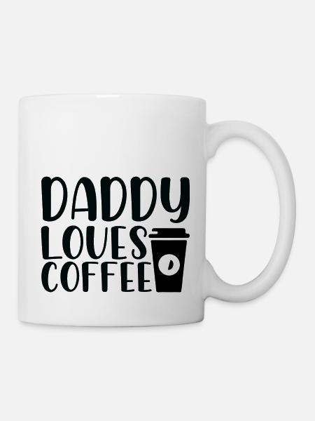 Daddy loves Coffee - Tasse - Weiß
