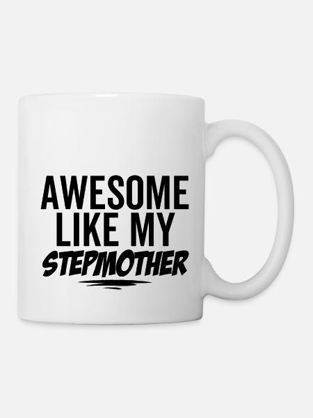 Großartig wie meine Stiefmutter - Tasse - Weiß