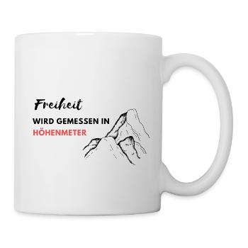 freiheit wird in höhenmeter gemessen - Tasse - Weiß - Rechts