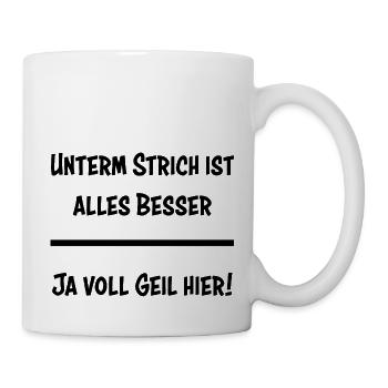 Unterm Strich schwarz - Tasse - Weiß - Rechts