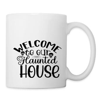 Welcome to our Haunted House - Tasse - Weiß - Rechts